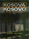 Kosova Kosovo, by Mary Motes